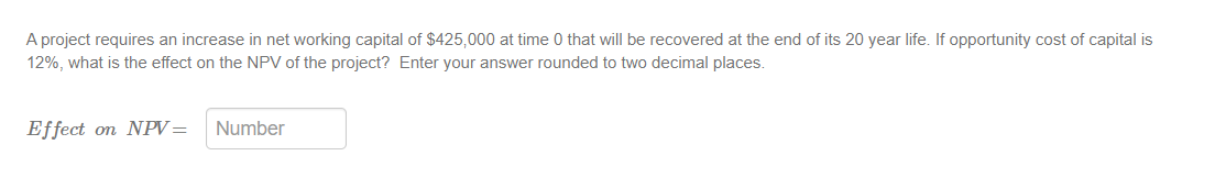 Solved A project requires an increase in net working capital | Chegg.com