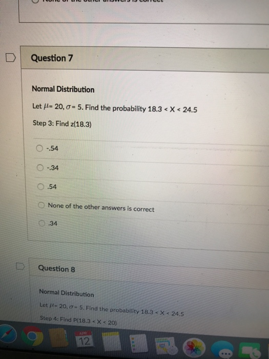 Solved D I Question 7 Normal Distribution Let tl-20,0-5. | Chegg.com