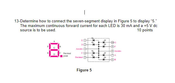 Solved | 13-Determine how to connect the seven-segment | Chegg.com
