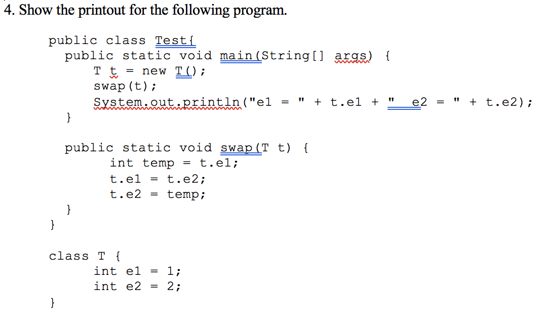 Solved 4. Show the printout for the following program. | Chegg.com