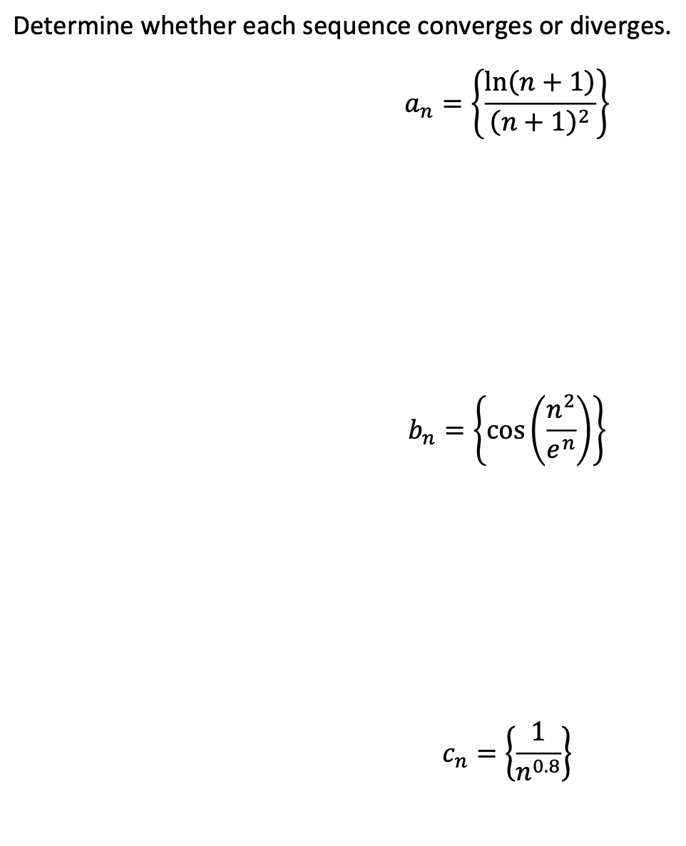 Solved Determine Whether Each Sequence Converges Or | Chegg.com