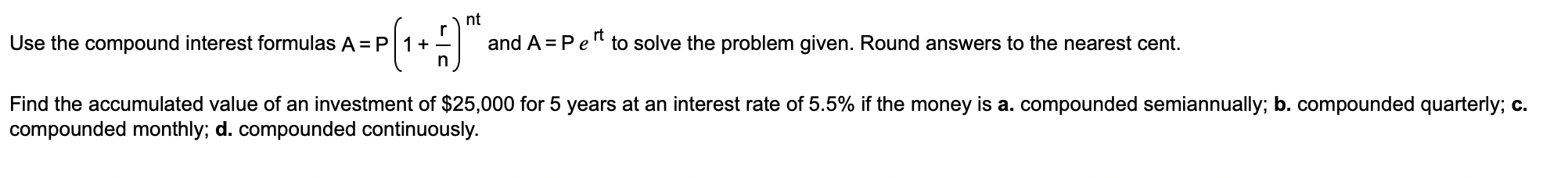 Solved Use the compound interest formulas A=P(1+nr)nt and | Chegg.com