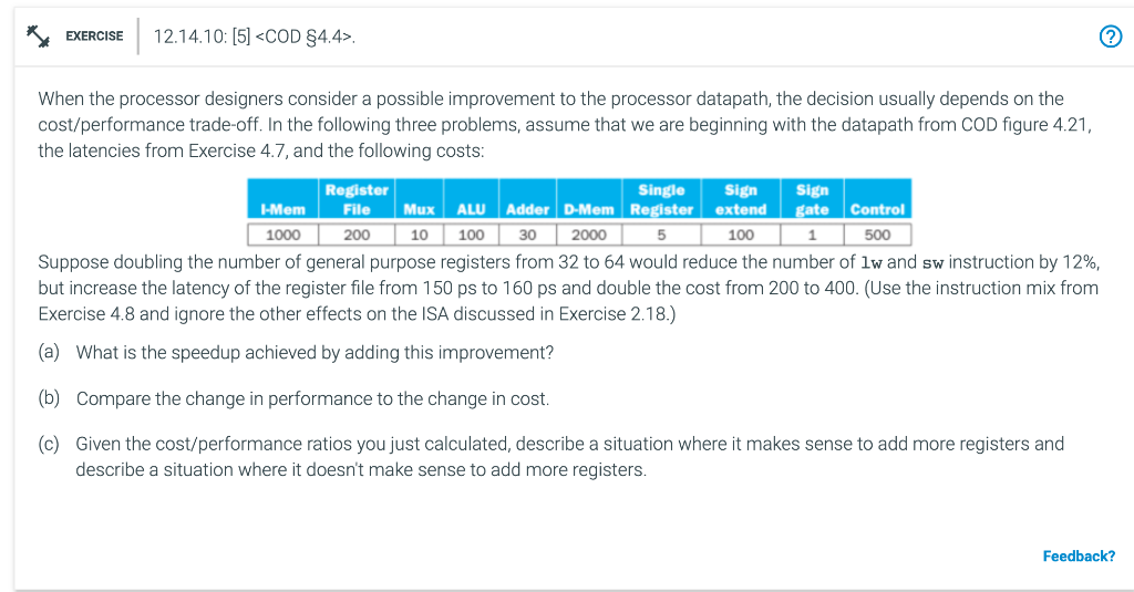 Solved When the processor designers consider a possible