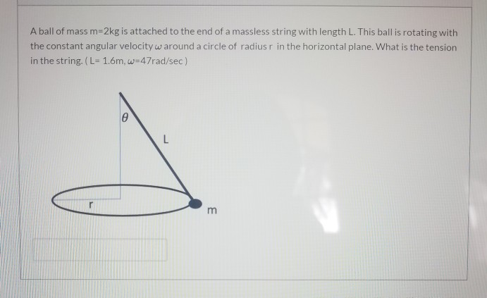 Solved A ball of mass m-2kg is attached to the end of a | Chegg.com