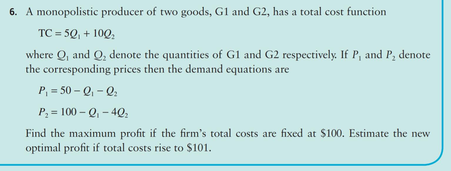 Solved 6. A Monopolistic Producer Of Two Goods, G1 And G2, | Chegg.com