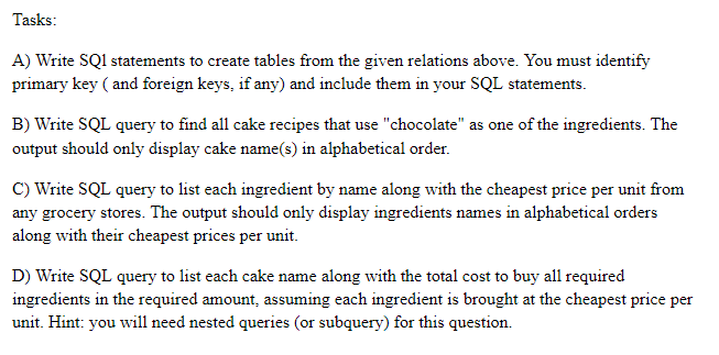 Solved You are creating a database to store cake recipes | Chegg.com