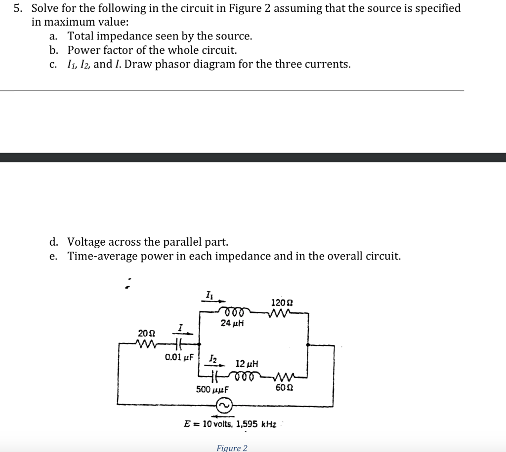 Solved 5. Solve for the following in the circuit in Figure 2 | Chegg.com