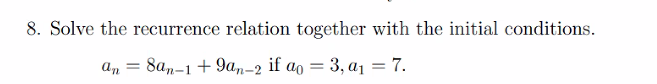 Solved 8. Solve the recurrence relation together with the | Chegg.com
