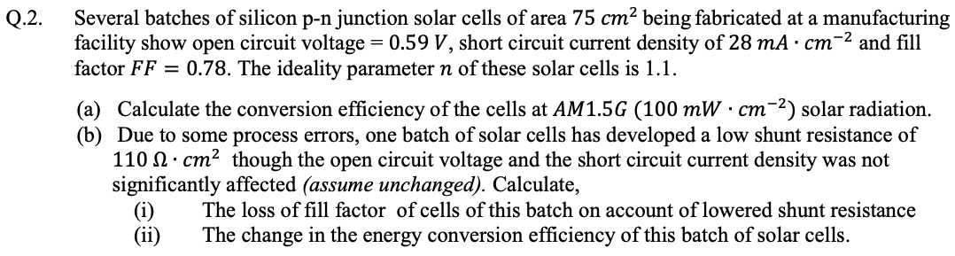Solved Q.2. Several batches of silicon p-n junction solar | Chegg.com
