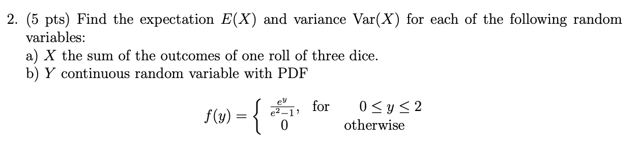 Solved 2. (5 pts) Find the expectation E(X) and variance | Chegg.com