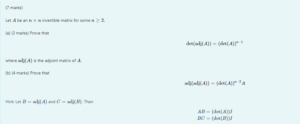 Solved det(adj(A))=(det(A))n−1 where adj(A) is the adjoint | Chegg.com
