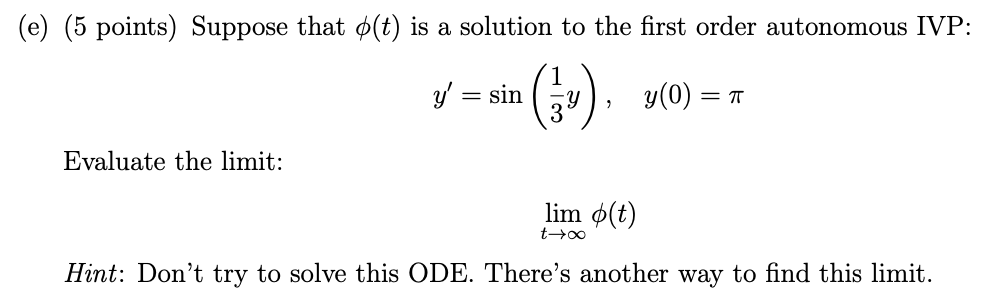 Solved E 5 Points Suppose That T Is A Solution To The