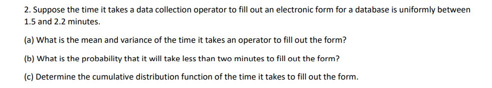 Solved 2. Suppose the time it takes a data collection | Chegg.com