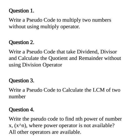 Solved Question 1. Write a Pseudo Code to multiply two | Chegg.com