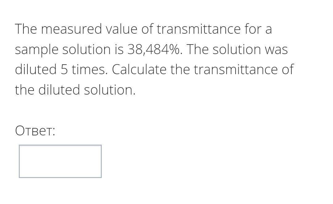 Solved The Measured Value Of Transmittance For A Sample | Chegg.com