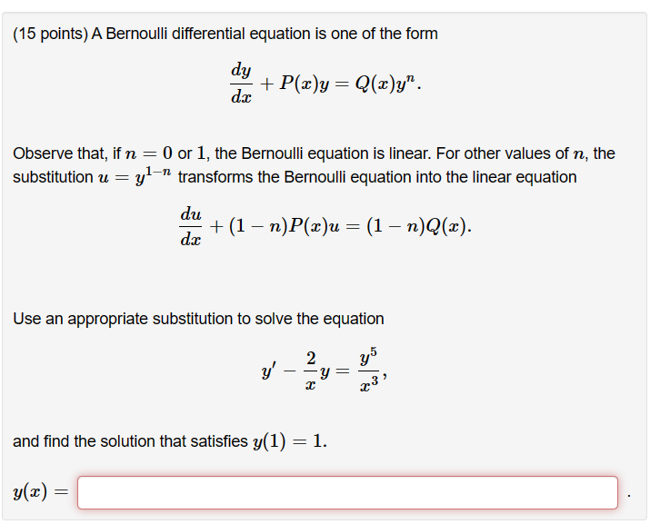 Solved 15 Points A Bernoulli Differential Equation Is One