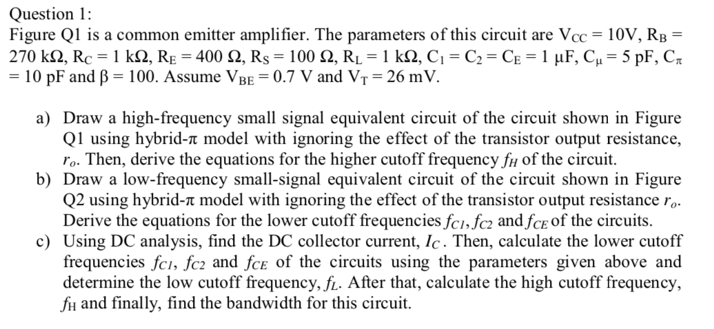 Solved Question 1: Figure Q1 is a common emitter amplifier. | Chegg.com