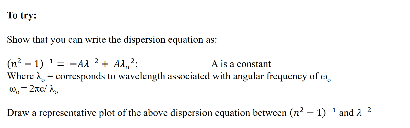 Solved To ﻿try:Show that you can write the dispersion | Chegg.com