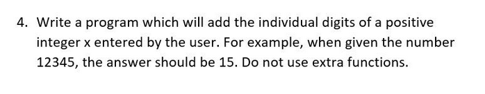 Solved 4. Write a program which will add the individual | Chegg.com
