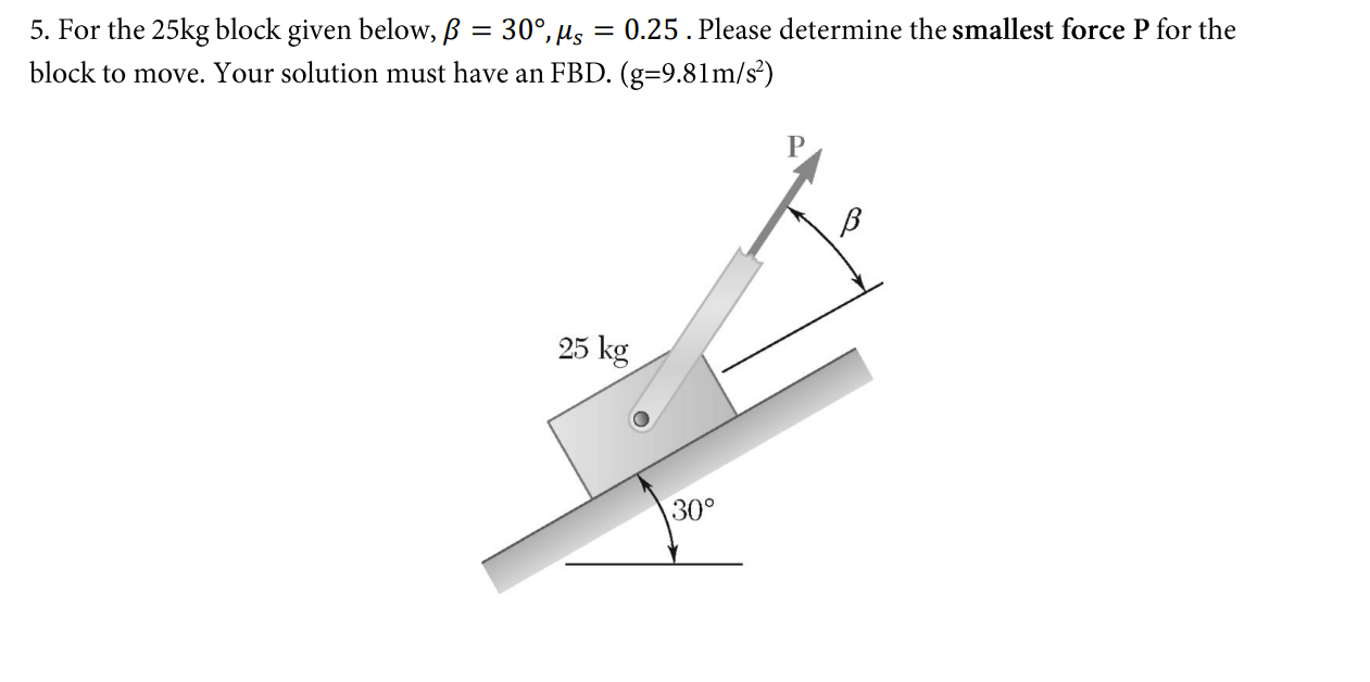 solved-5-for-the-25-kg-block-given-below-30-s-0-25-chegg