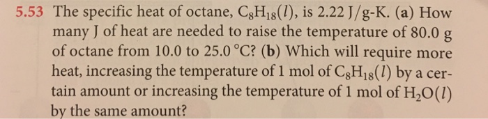 Solved The specific heat of octane, C_8H_18(l), is 2.22 | Chegg.com