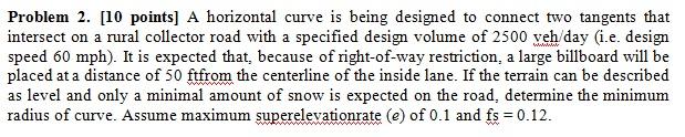 Solved Problem 2. [10 points] A horizontal curve is being | Chegg.com