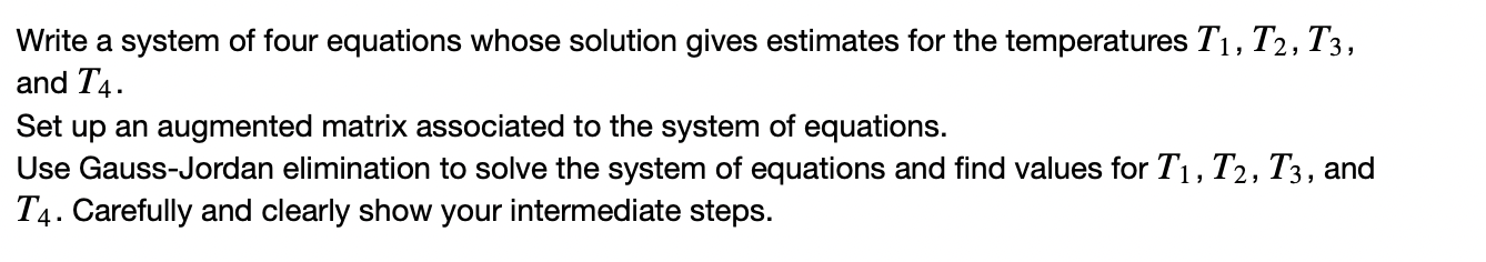 Write a system of four equations whose solution gives estimates for the temperatures \( T_{1}, T_{2}, T_{3} \), and \( \mathr