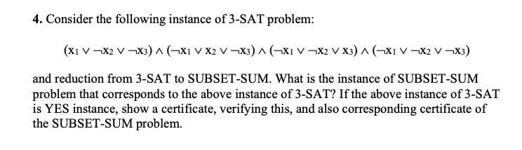 Solved 4. Consider the following instance of 3-SAT problem: | Chegg.com