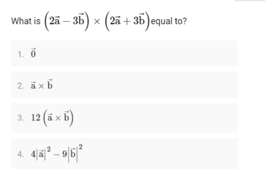 Solved What is (2a−3b)×(2a+3b) equal to? 1. 0 2. a×b 3. | Chegg.com