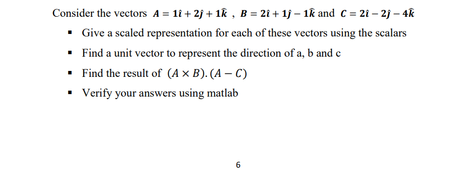 Solved Consider The Vectors A = 1ỉ + 2ſ + 1Â , B = 2 + 1j – | Chegg.com