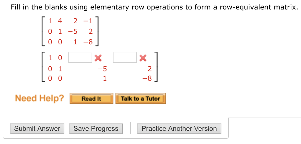 Solved Fill in the blanks using elementary row operations to