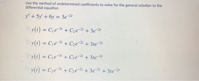 Solved Use the method of undetermined coefficients to solve | Chegg.com