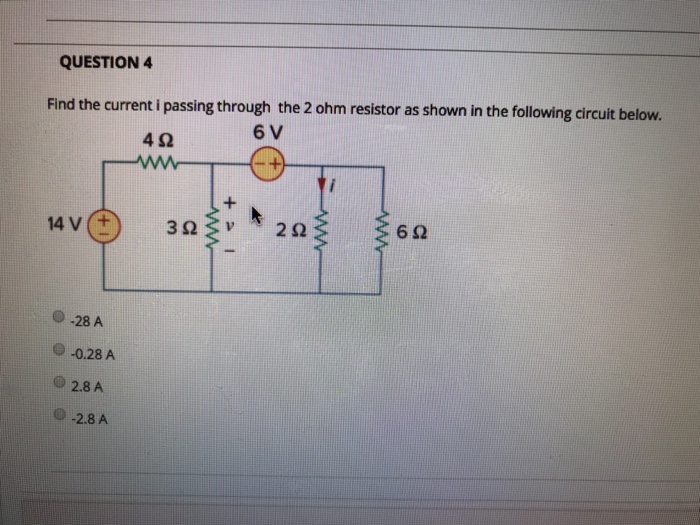 Solved QUESTION 4 Find the current i passing through the 2 | Chegg.com