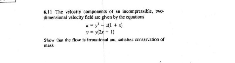 Solved 6.11 The velocity components of an incompressible, | Chegg.com
