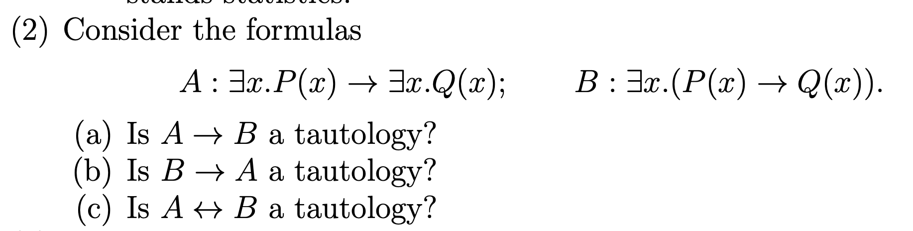 Solved Consider The Formulas A X P X X Q X B Chegg Com