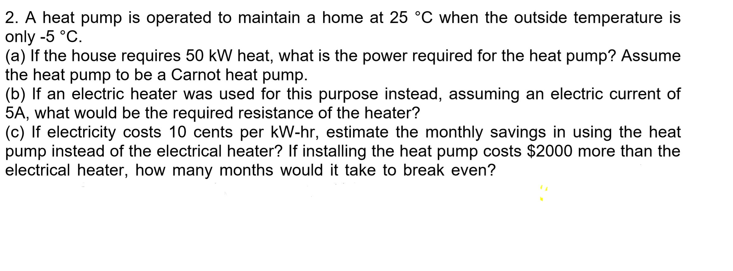 Solved 2. A Heat Pump Is Operated To Maintain A Home At 25 | Chegg.com