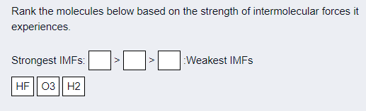 Solved Rank the molecules below based on the strength of | Chegg.com