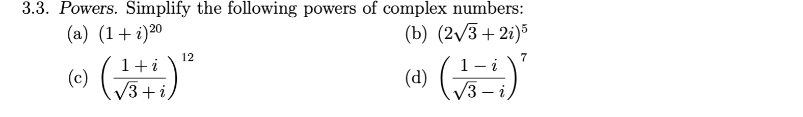 simplify each of the following powers of i. =