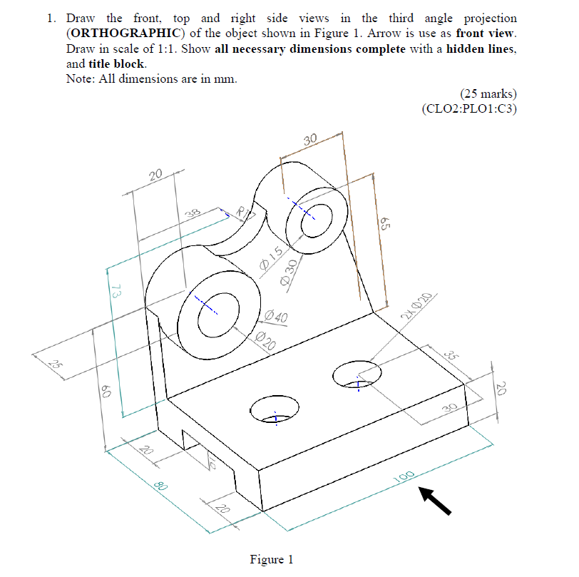 Solved 1. Draw the front, top and right side views in the | Chegg.com