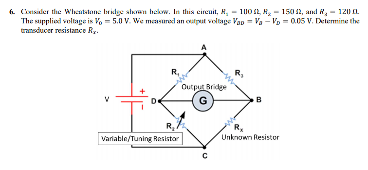 Solved 6. Consider the Wheatstone bridge shown below. In | Chegg.com