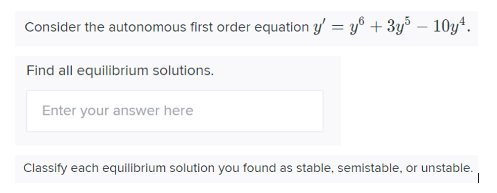 Solved Consider the autonomous first order equation y' = y + | Chegg.com