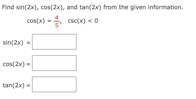 Solved Find sin(2x),cos(2x), ﻿and tan(2x) ﻿from the given | Chegg.com