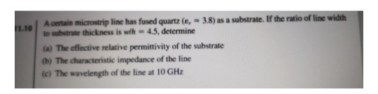 Solved te l A certain microstrip line has fused fused quartz | Chegg.com