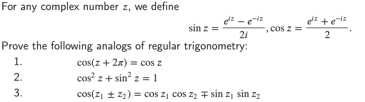 Solved For any complex number z, we define ce-iz sin z = eiz | Chegg.com