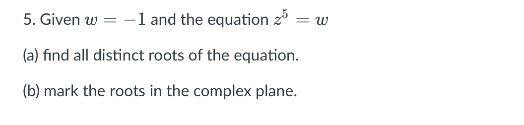 Solved 5 Given W−1 And The Equation Z5w A Find All 1244