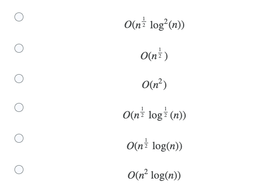 Solved O O(nź logʻ(n)) O(ni) 0(n?) O(nž logā (n)) O(nź | Chegg.com