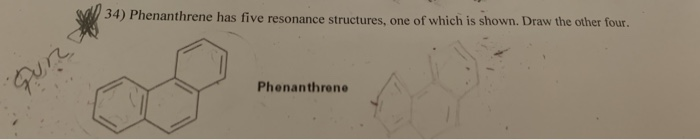 Solved 34 Phenanthrene Has Five Resonance Structures One