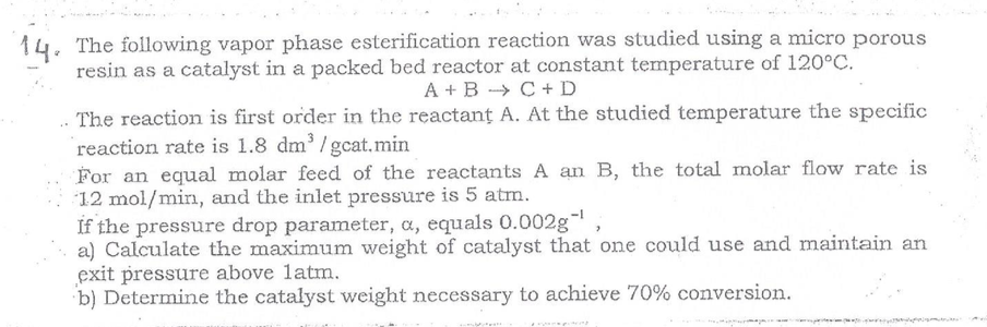 14. The following vapor phase esterification reaction | Chegg.com