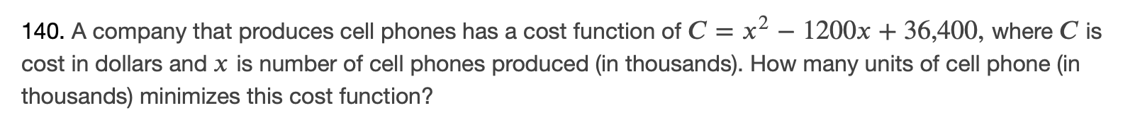 Solved A company that produces cell phones has a cost | Chegg.com