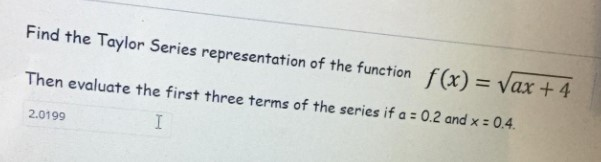 Solved Find the Taylor Series representation of the function | Chegg.com